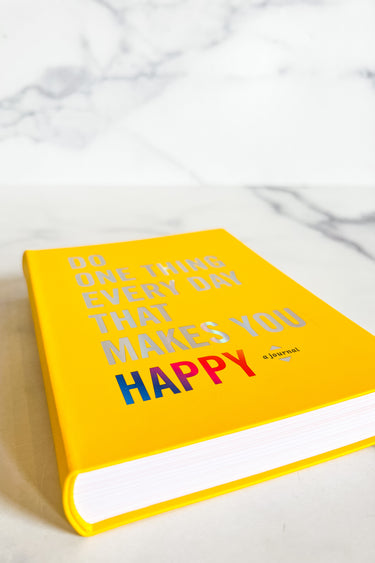 Do One Thing Every Day That Makes You Happy Journal